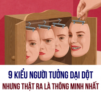9 KIỂU NGƯỜI TƯỞNG DẠI DỘT NHƯNG THẬT RA LÀ THÔNG MINH NHẤT